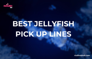 Jellyfish pick up lines