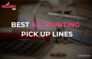 Accounting Pick Up Lines