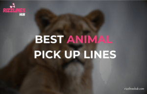 Animal Pick Up Lines