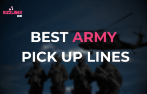 Best Army Pick Up Lines