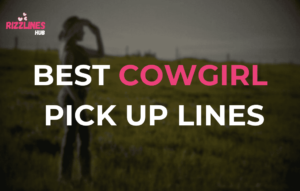 Cowgirl Pick Up Lines