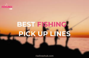 Fishing Pick Up Lines