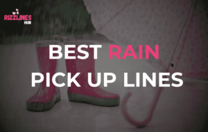 Rain Pick Up Lines