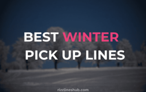 Best Winter Pick Up Lines