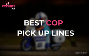 Cop Pick Up Lines