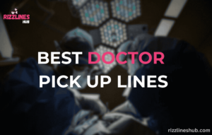 Doctor Pick Up Lines