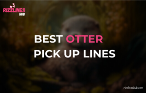 Otter Pick Up Lines