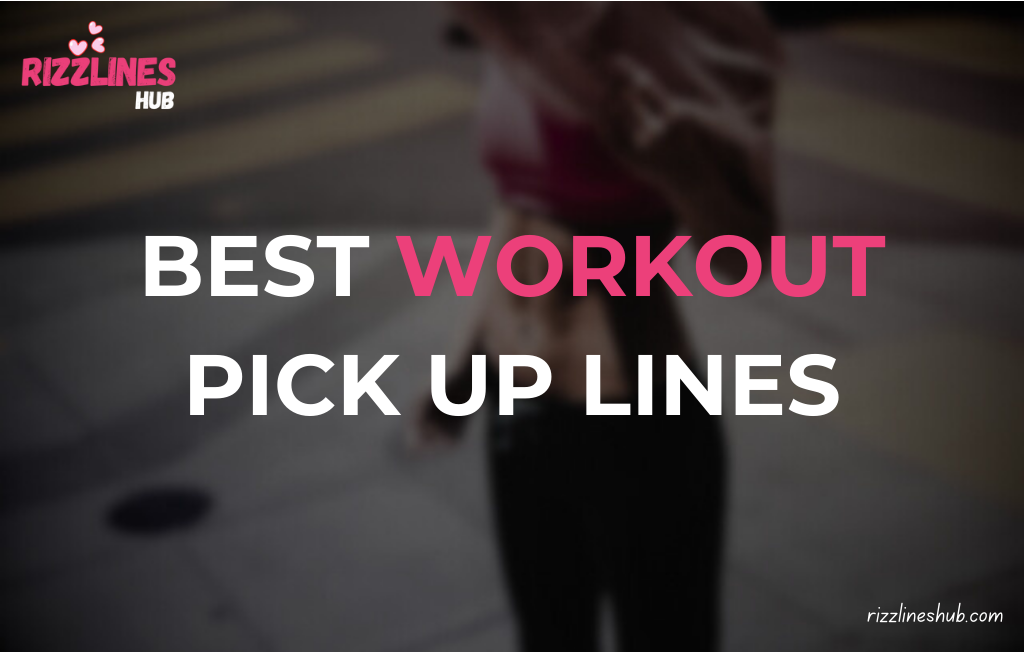 Workout Pick Up Lines