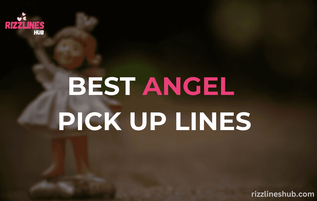 Angel Pick Up Lines