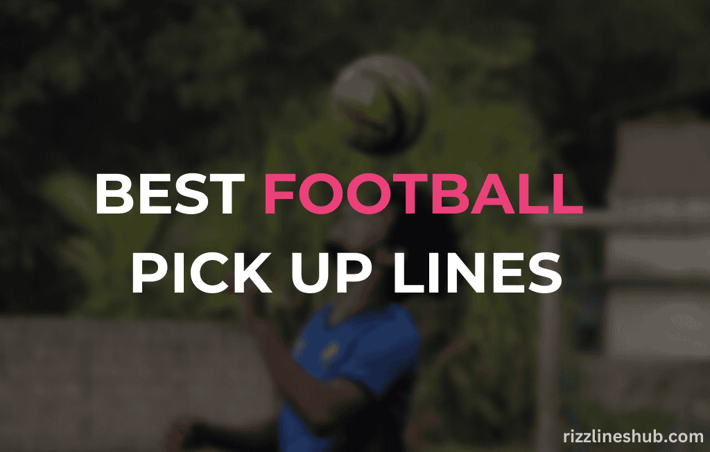 Football Pick Up Lines