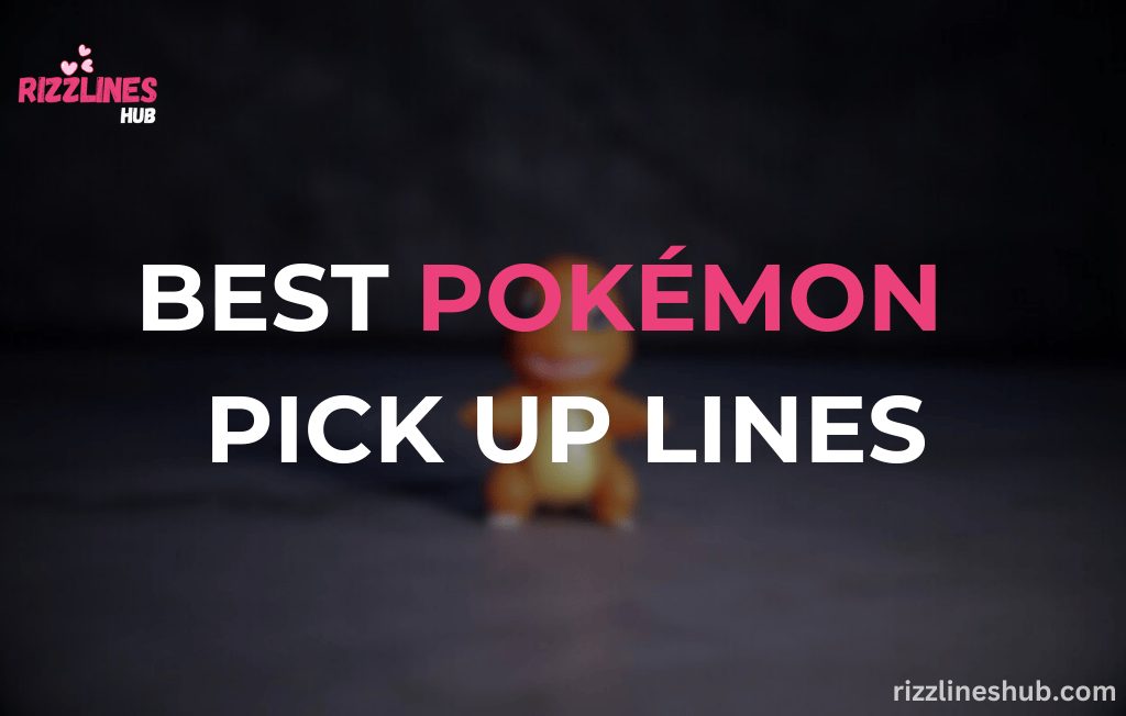 Pokémon Pick Up Lines