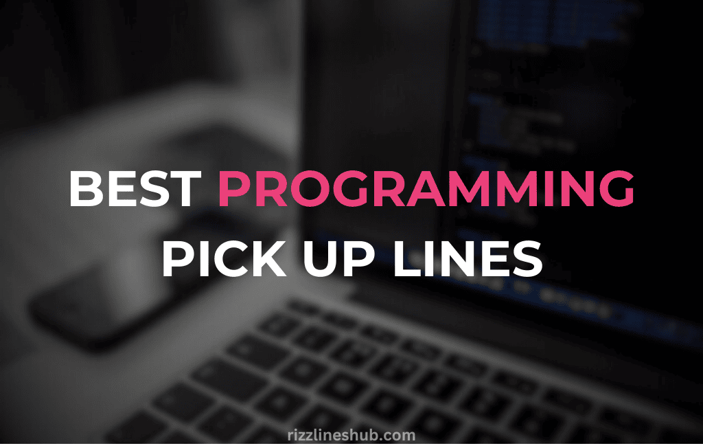 Programming Pick Up Lines