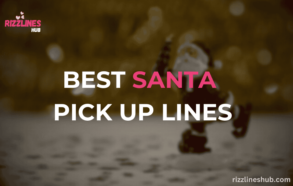 Santa Pick Up Lines