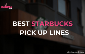 Starbucks Pick Up Lines