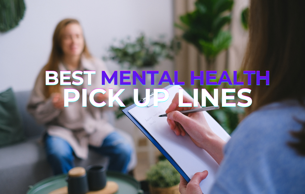 mental health pick up lines