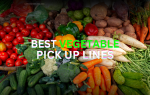 vegetable pick up lines