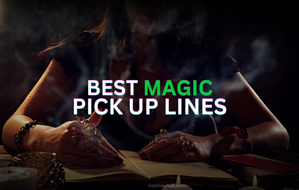 magic pick up lines