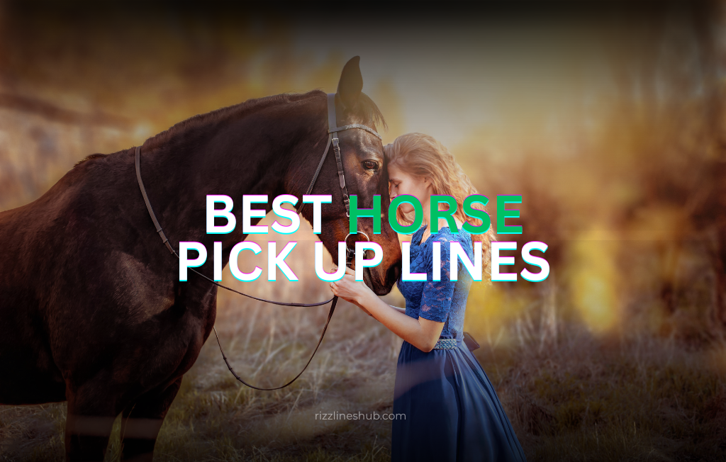 horse pick up lines