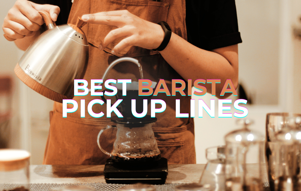 barista pick up lines